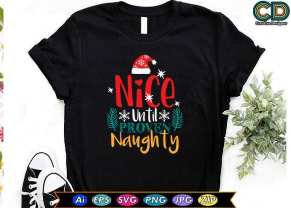 Download Nice Until Proven Naughty Christmas - Premium Resources